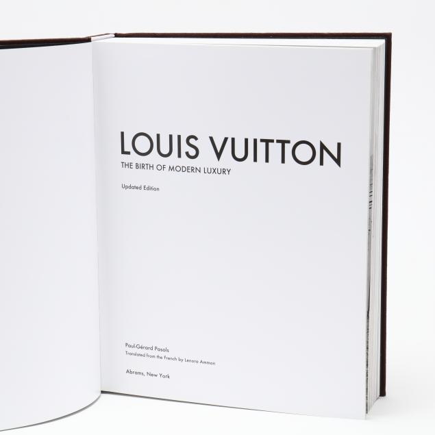 Louis Vuitton: The Birth of Modern Luxury Updated Edition [Book]